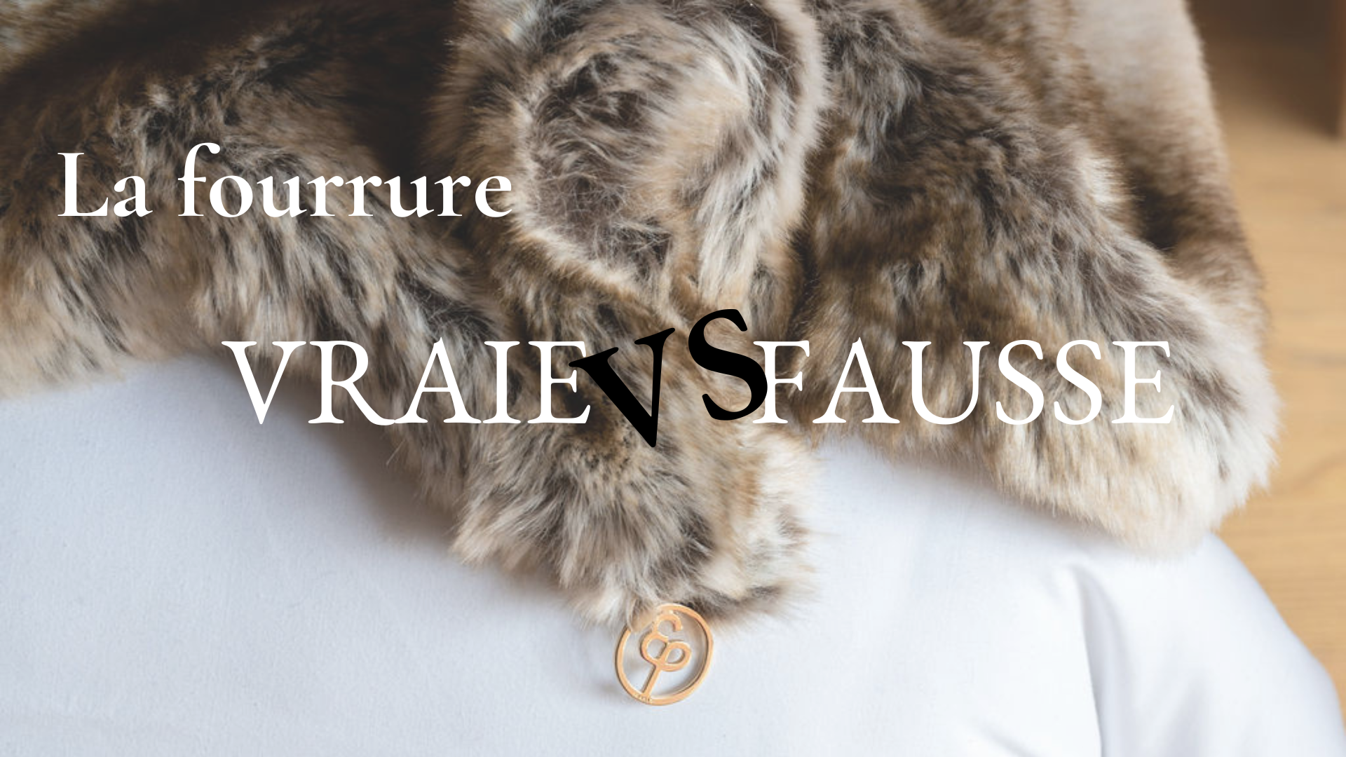 Vraie fourrure VS Fausse fourrure